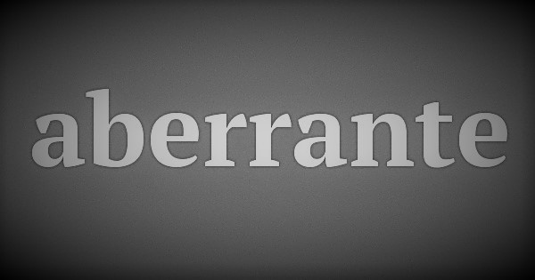 Aberrante